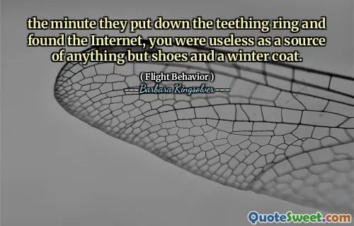 Nel momento in cui hanno messo giù l'anello della dentizione e hanno trovato Internet, eri inutile come una fonte di scarpe e un cappotto invernale.