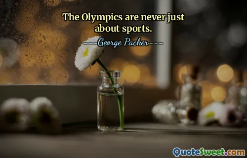 The Olympics are never just about sports.