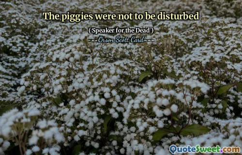 The piggies were not to be disturbed