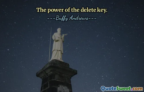 The power of the delete key.