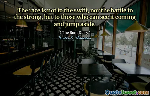 दौड़ स्विफ्ट के लिए नहीं है, न ही मजबूत के लिए लड़ाई, बल्कि उन लोगों के लिए जो इसे देख सकते हैं और एक तरफ कूद सकते हैं।