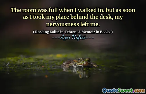 Rummet var fullt när jag gick in, men så snart jag tog min plats bakom skrivbordet lämnade min nervositet mig.