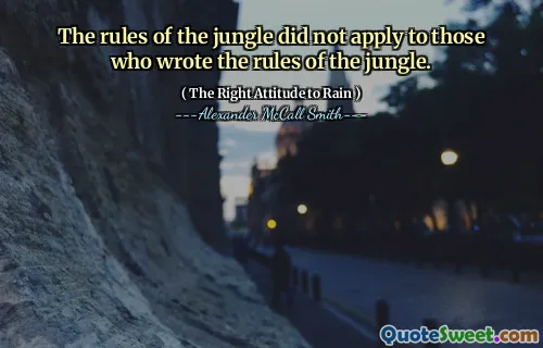 Pravidla džungle se nevztahovala na ty, kteří napsali pravidla džungle.