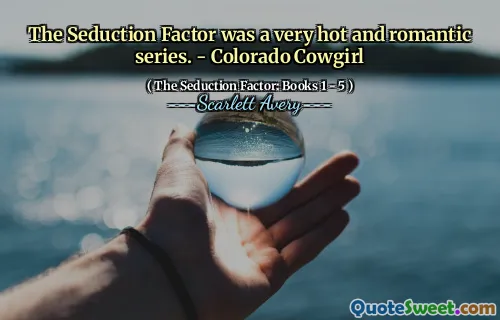 The Seduction Factor was a very hot and romantic series. - Colorado Cowgirl