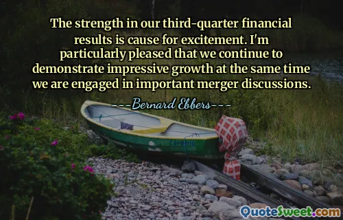 The strength in our third-quarter financial results is cause for excitement. I'm particularly pleased that we continue to demonstrate impressive growth at the same time we are engaged in important merger discussions.