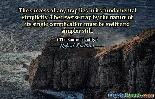 The success of any trap lies in its fundamental simplicity. The reverse trap by the nature of its single complication must be swift and simpler still.