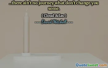 ...没有什么旅程不会改变你。