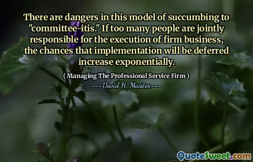 Có những nguy hiểm trong mô hình này chịu thua "Ủy ban-viêm". Nếu có quá nhiều người chịu trách nhiệm chung cho việc thực hiện kinh doanh công ty, cơ hội thực hiện sẽ được hoãn lại tăng theo cấp số nhân.