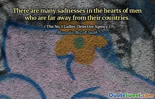 在远离国家的男人的心中，有许多悲伤。