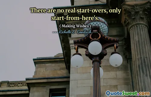There are no real start-overs, only start-from-here's.