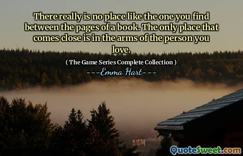 Det er virkelig ikke noe sted som det du finner mellom sidene i en bok. Det eneste stedet som kommer i nærheten er i armene til personen du er glad i.
