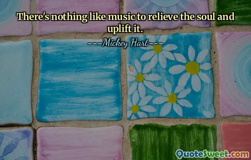 There's nothing like music to relieve the soul and uplift it.