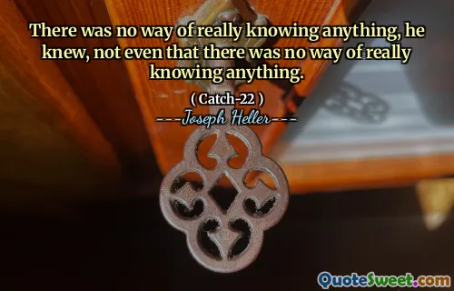 Он знал, что не было никакого способа что -то знать, даже не было никакого способа что -то знать.