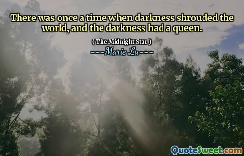 There was once a time when darkness shrouded the world, and the darkness had a queen.