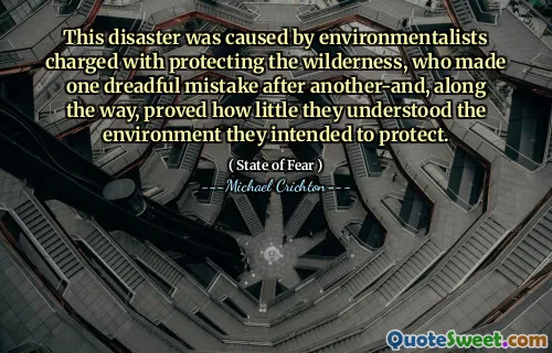 This disaster was caused by environmentalists charged with protecting the wilderness, who made one dreadful mistake after another-and, along the way, proved how little they understood the environment they intended to protect.