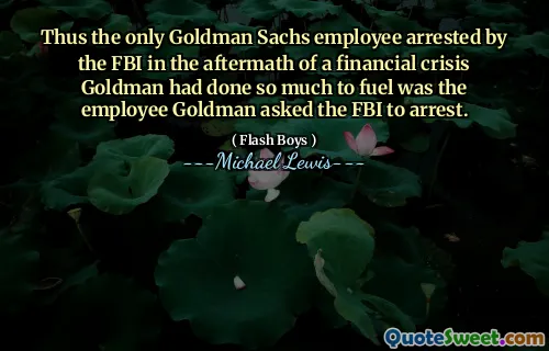 Tak więc jedynym pracownikiem Goldman Sachs aresztowanym przez FBI po kryzysie finansowym Goldman zrobił tak wiele do paliwa, był pracownik Goldman poprosił FBI o aresztowanie.