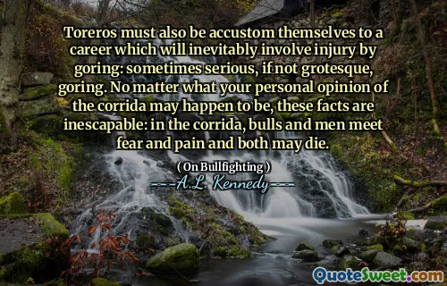 Toreros must also be accustom themselves to a career which will inevitably involve injury by goring: sometimes serious, if not grotesque, goring. No matter what your personal opinion of the corrida may happen to be, these facts are inescapable: in the corrida, bulls and men meet fear and pain and both may die.