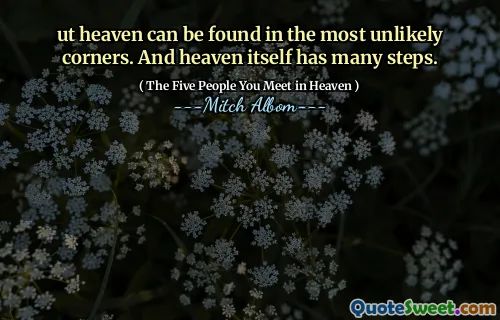 Der Himmel ist in den unwahrscheinlichsten Ecken gefunden. Und der Himmel selbst hat viele Schritte.