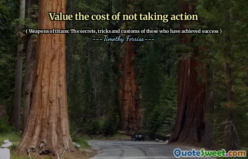 Value the cost of not taking action