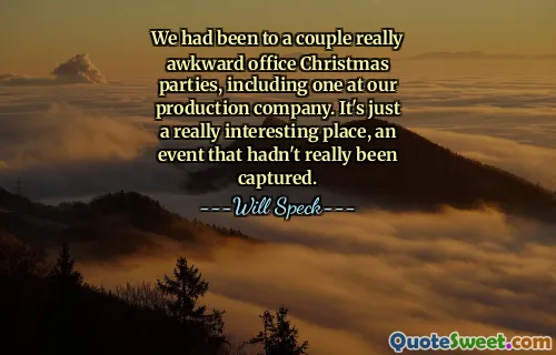 We had been to a couple really awkward office Christmas parties, including one at our production company. It's just a really interesting place, an event that hadn't really been captured.
