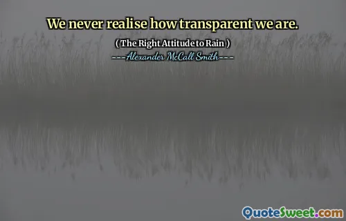 Nikdy si neuvědomujeme, jak jsme transparentní.