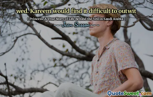 wed. Kareem would find it difficult to outwit