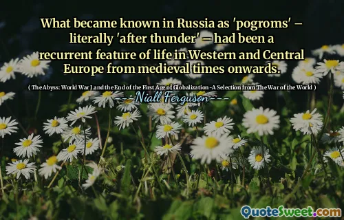 What became known in Russia as 'pogroms' – literally 'after thunder' – had been a recurrent feature of life in Western and Central Europe from medieval times onwards.
