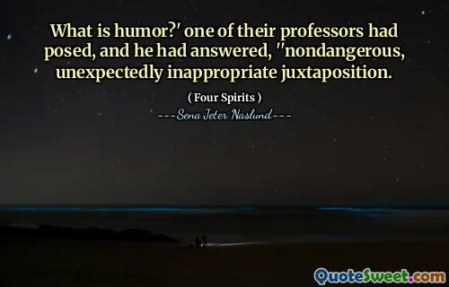 Ce este umorul? Unul dintre profesorii lor a pozat și el a răspuns: '' Juxtapunerea nedangeroasă, neașteptat de nepotrivită.