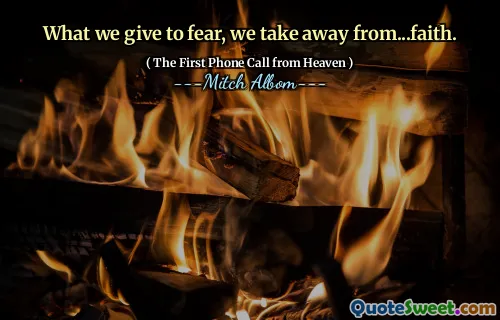 What we give to fear, we take away from...faith.