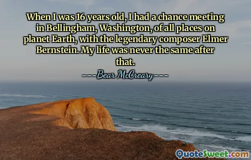 When I was 16 years old, I had a chance meeting in Bellingham, Washington, of all places on planet Earth, with the legendary composer Elmer Bernstein. My life was never the same after that.