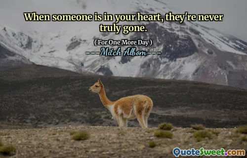 当某人在您心中时，他们永远不会真正消失。