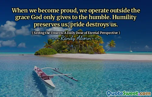Când devenim mândri, funcționăm în afara harului pe care Dumnezeu îl dă doar celor umili. Smerenia ne păstrează; Mândria ne distruge.