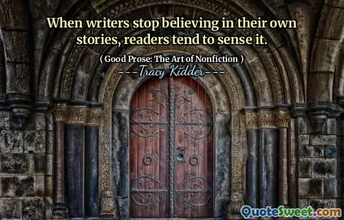 When writers stop believing in their own stories, readers tend to sense it.