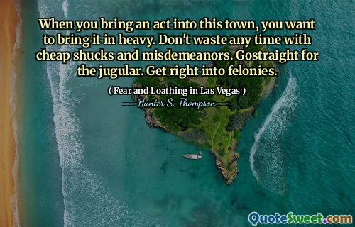 När du tar en handling in i den här staden vill du ta in den tungt. Slösa inte någon tid med billiga shucks och förseelser. Gå rakt för jugularen. Gå in i brott.