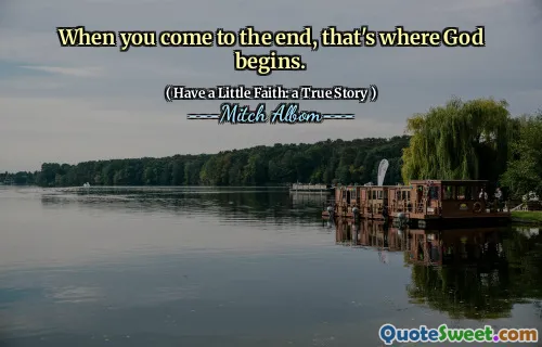 당신이 끝날 때, 그것이 하나님이 시작되는 곳입니다.