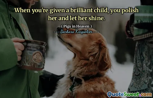 당신이 훌륭한 아이를 주면, 당신은 그녀를 닦고 그녀를 빛나게합니다.