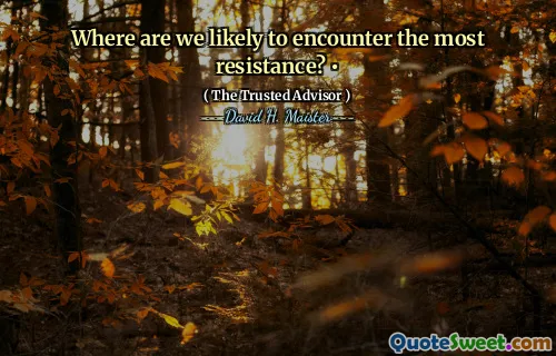 Waar zullen we waarschijnlijk de meeste weerstand tegenkomen? •