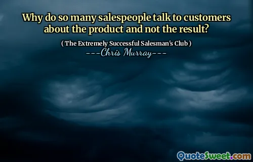 Waarom praten zoveel verkopers met klanten over het product en niet het resultaat?