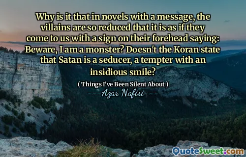 为什么在带有信息的小说中，小人如此降低，以至于他们额头上贴有一个标志，说：当心，我是一个怪物呢？古兰经不是撒旦是一个诱惑者，一个带阴险的笑容的诱惑者吗？