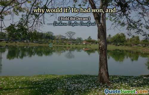 why would it? He had won, and