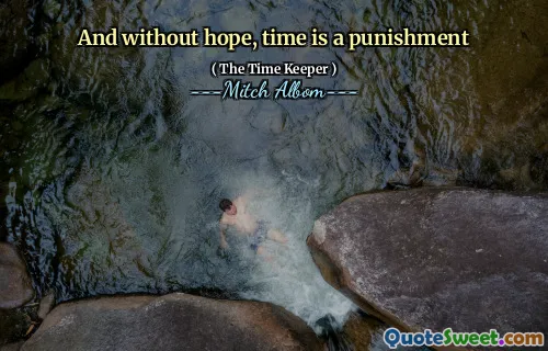 وبدون أمل ، الوقت عقوبة