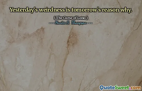 昨天的怪异是明天的原因。