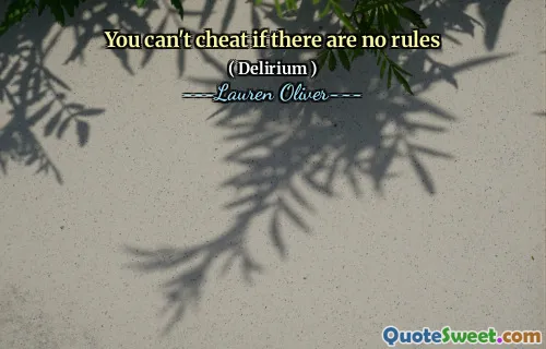 You can't cheat if there are no rules