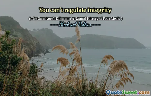 You can't regulate integrity