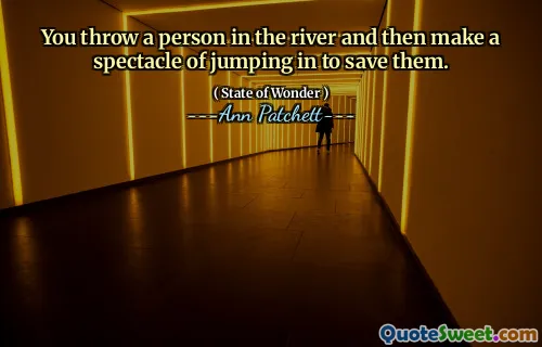 You throw a person in the river and then make a spectacle of jumping in to save them.