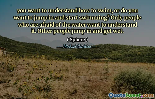 您想了解如何游泳，还是想跳入游泳？只有害怕水的人才能理解它。其他人跳进去弄湿。